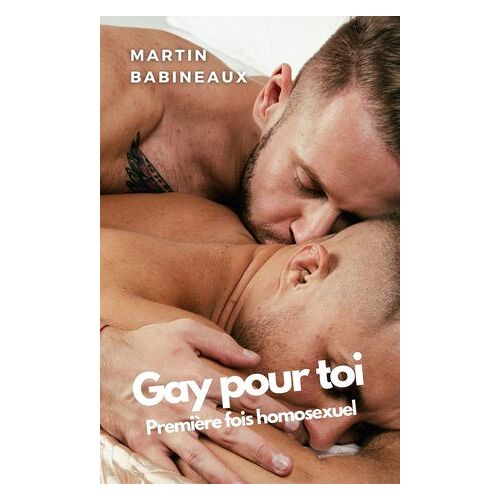 Gay Pour Toi: Première Fois Homosexuel