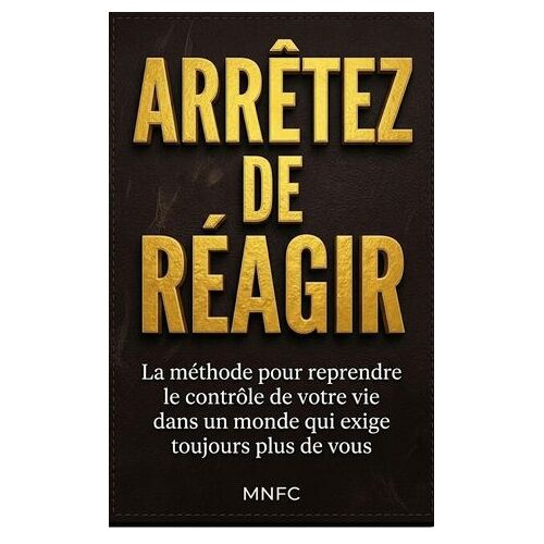 Arrêtez De Réagir