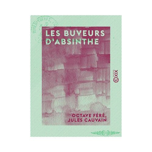 Les Buveurs D'absinthe