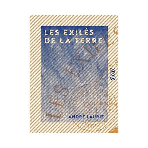 Les Exilés De La Terre