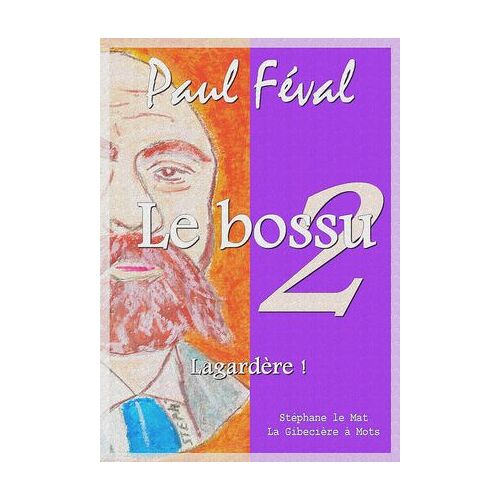 Le Bossu - Lagardère !