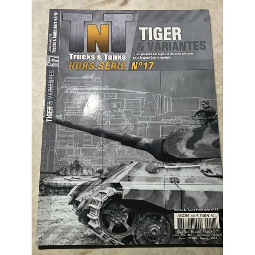Tnt Hors Série N17 Tiger Et Ses Variantes Chars Tigre