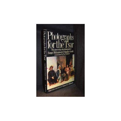 " Photographs For The Tsar: The Pioneering Color Photography Of Sergei Mikhailovich Prokudin-Gorskii Commissioned By Tsar Nicholas Ii " ( Dial Press - 1960 )