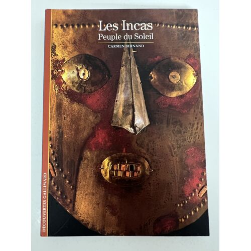 Les Incas, Peuple Du Soleil — Carmen Bernand — Découvertes Gallimard