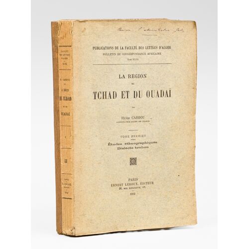 La Région Du Tchad Et Du Ouadaï. Études Ethnographiques. Dialecte Toubou (2 Tomes - Complet) [ Edition Originale - Livre Dédicacé Par L'auteur ]