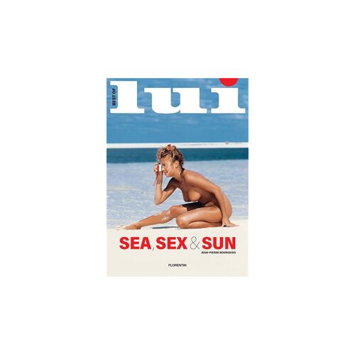 Sea-Sex & Sun, Best Of Lui - L'oeuvre De Jean-Pierre Bourgeois