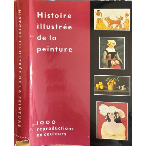 Histoire Illustrée De La Peinture ( 1000 Reproductions En Couleurs)