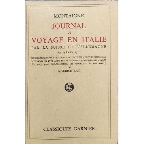 Journal De Voyage En Italie Par La Suisse Et L'allemagne En 1580 Et 1581