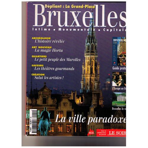 Bruxelles, La Ville Paradoxe, Ed. Milan 1999, 130 Pages