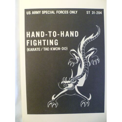 Hand To Hand Fighting (Karate / Tae Kwon Do) St 31-204 - Us Army Special Forces Only - Manuel De Combat À Mains Nues De L'Armée Américaine En Anglais