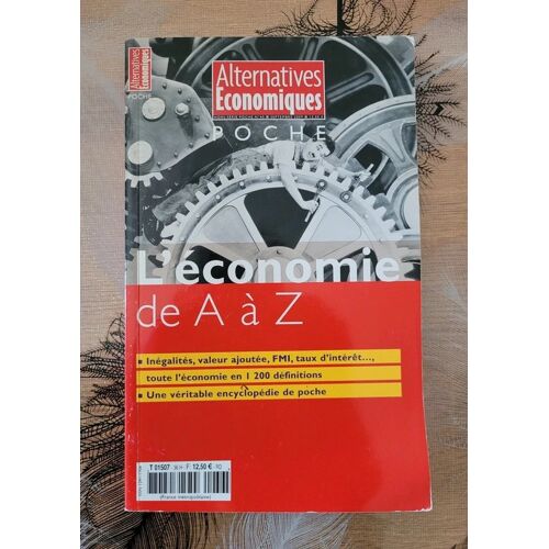 Léconomie De A À Z (Alternatives Economiques Hors Série N°40-2009)
