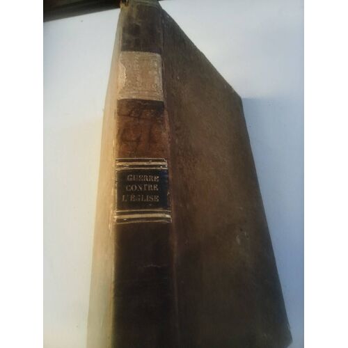 Abbé F. De La Mesnais . Des Progrès De La Révolution Et De La Guerre Contre L' Eglise . Belin-Leprieur Mandar Et Devaux . 1829