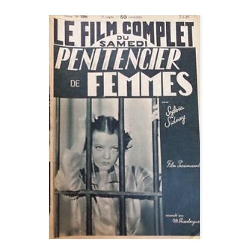 Le Film Complet Du Samedi N° 2209 _ 7 Janvier 1939 _ Sylvia Sidney Dans "Pénitencier De Femmes" ; Film De Marion Gering ; Production Film Paramount