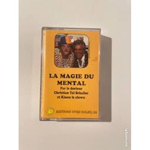 Schaller Et Kinou Le Clown La Magie Du Mental K7