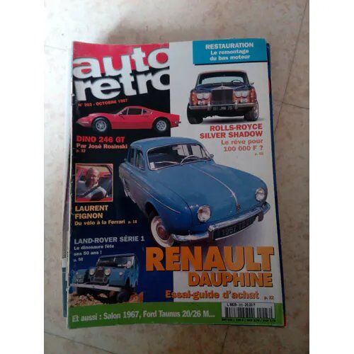 Auto Retro 203 De 1997 Renault Dauphine R1090,Dino 246 Gt,Ford Taunus 20/26m,Rolls Royce Silver Shadow,Rodriguez,Land Rover 2.0 Serie 1