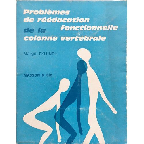Problèmes De Rééducation Fonctionnelle De La Colonne Vertébrale