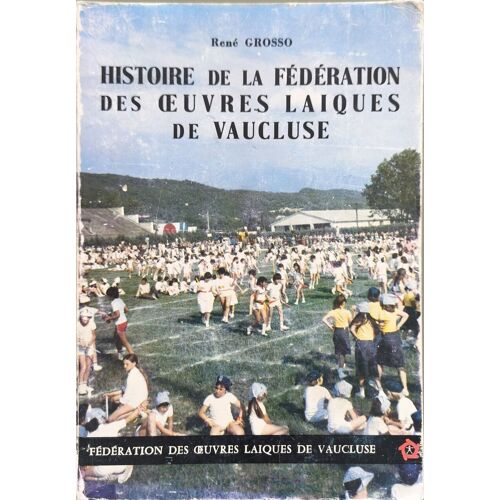 Histoire De La Fédération Des ?Uvres Laïques De Vaucluse
