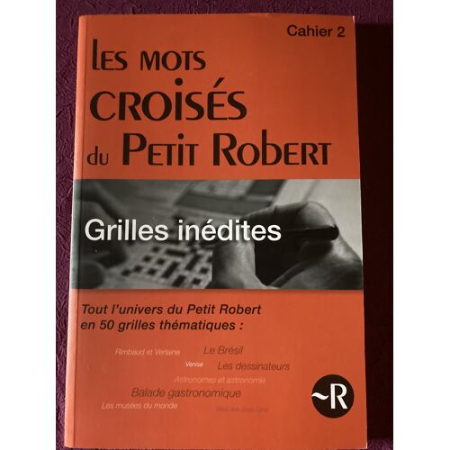 Les Mots Croisés Du Petit Robert, Cahier 2, Grilles Inédites.