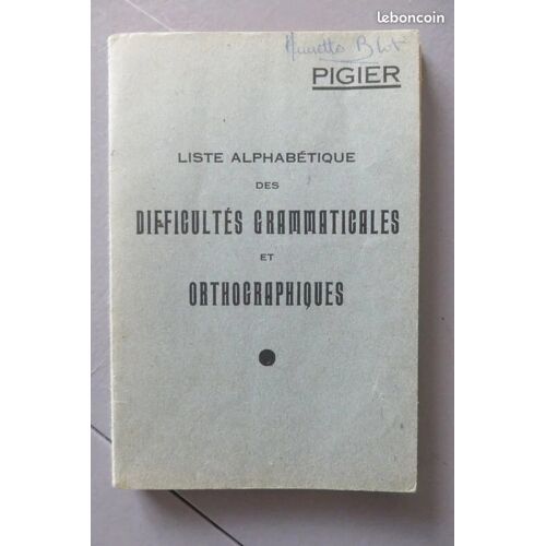 Liste Alphabétique Des Difficultés Grammaticales Et Orthographiques Par Pigier