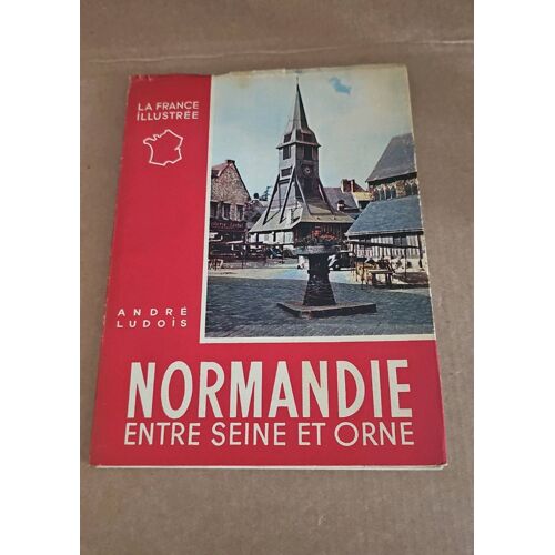 Normandie Entre Seine Et Orne