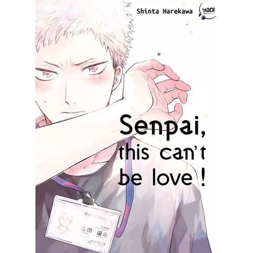 Senpai, This Can't Be Love ! - Tome 1
