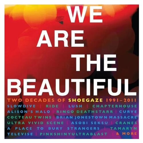 We Are Beautiful - Two Decades Of Shoegaze 1991-2011 - Cd Album
