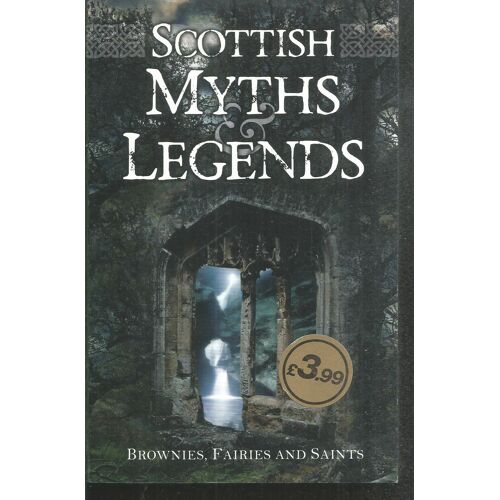 Scottish Myths And Legends. Rosemary Gray.