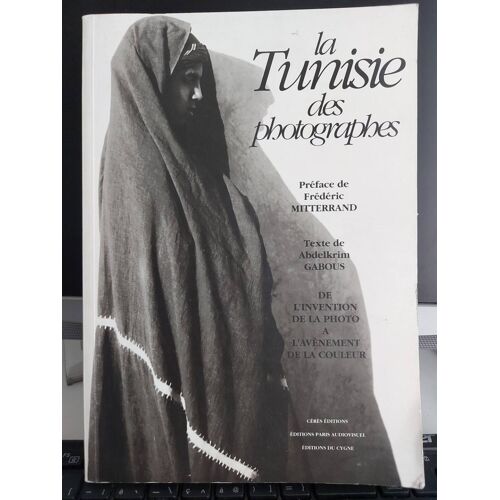 La Tunisie Des Photographes. Preface Frederic Mitterrand