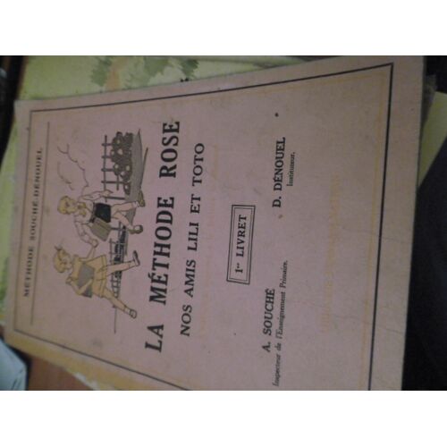 La Methode Rose, Nos Amis Lili Et Toto, L'Initiation Joyeuse A La Lecture Intelligente, 1e Livret