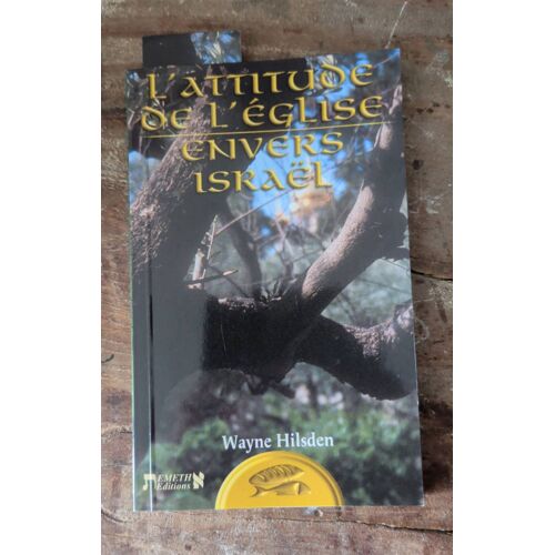 L'Attitude De L'Église Envers Israël Way E Hilsden