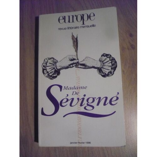 Madame De Sévigné Europe La Revue Littéraires Mensuelle N° 801-802 - Janvier-Février 1996