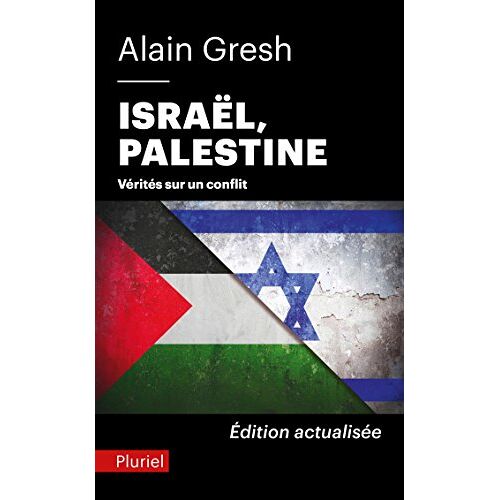 IsraëL, Palestine - VéRitéS Sur Un Conflit