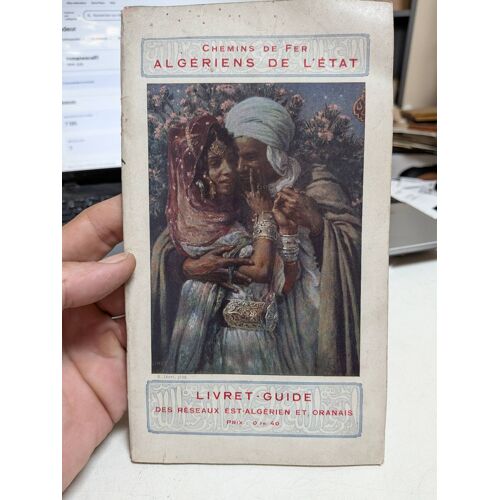 Chemins De Fer Algériens De L'État .. Livret Guide Des Réseaux Est Algérien Et Oranais