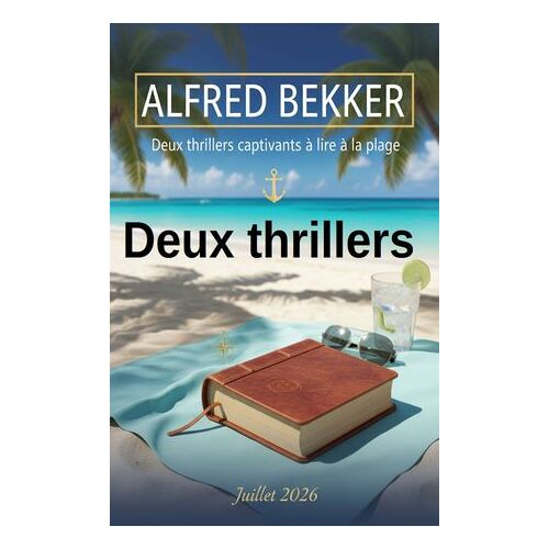 Deux Thrillers Captivants À Lire À La Plage, Juillet 2026