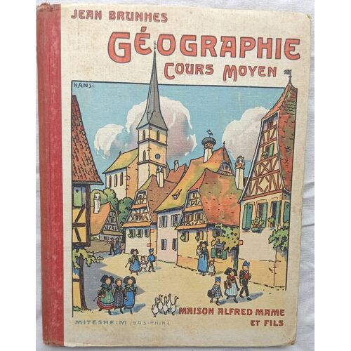 Jean Brunhes, Géographie - Cours Moyen, Maison Alfred Mame Et Fils, 1926