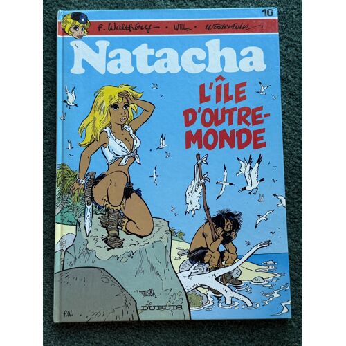 Natacha - 10. L'Île D'Outre-Monde (Edition Originale 1984)