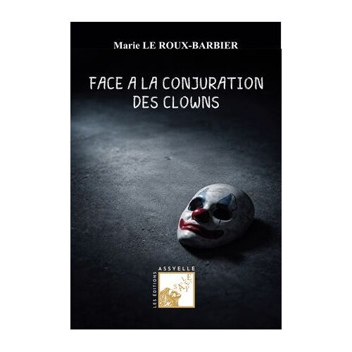Face À La Conjuration Des Clowns