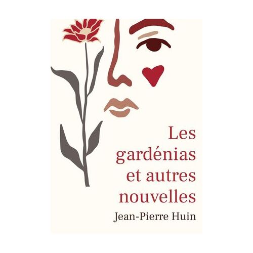 Les Gardénias Et Autres Nouvelles