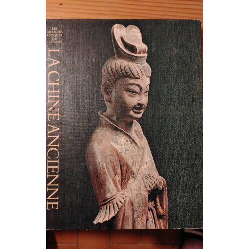 La Chine Ancienne