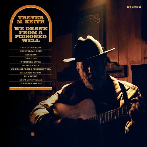 Trever M. Keith - We Drank From A Poisoned Well [Vinyl Lp] Colored Vinyl