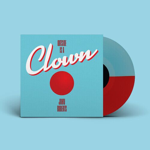 John Roberts - Outside Is A Clown [Vinyl Lp] Explicit, Colored Vinyl