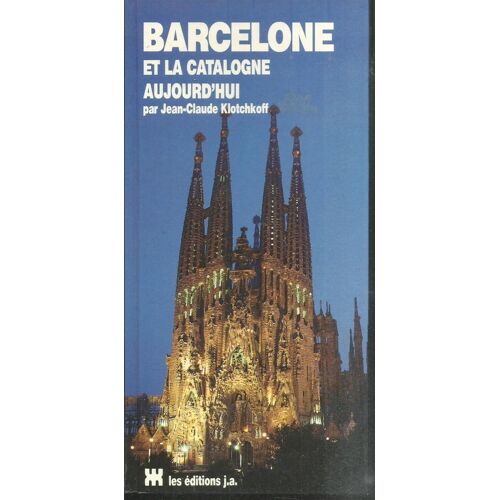 Barcelone Et La Catalogne Aujourd'Hui