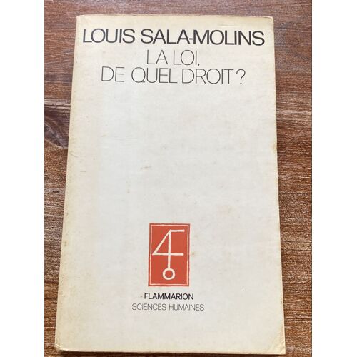 La Loi, De Quel Droit ?