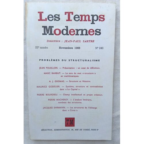(Revue), Les Temps Modernes, N°246, Novembre 1966 : Histoire Du Structuralisme : Jean Pouillon : Présentation : Un Essai De Définition / Marc Barbut : Le Sens Du Mot "Structure" En Mathématiques...