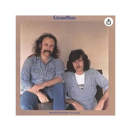Crosby Nash Cd Whistling Down The Wire