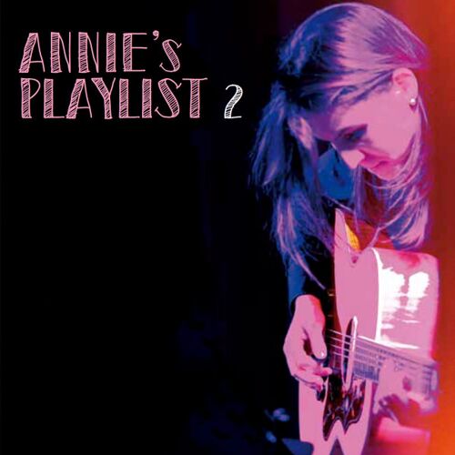Annie'S Playlist 2 (2017)