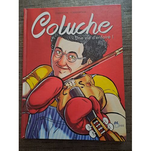 Coluche Une Vie D'Enfoiré