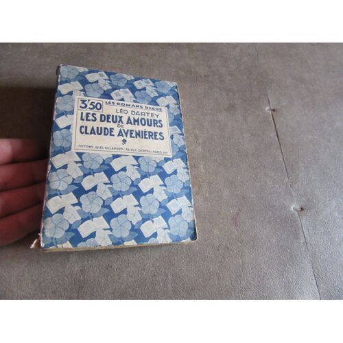 Leo Dartey Les Deux Amours De Claude Avenieres Les Romans Bleus N 34