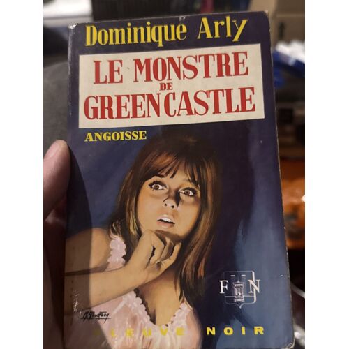 Le Monstre De Green Castle - Dominique Arly ( Angoisse N 157 )