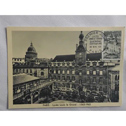 Carte Postale Philatelique Quatrieme Centenaire 18 Mai 1963 : Lycée Louis Le Grand